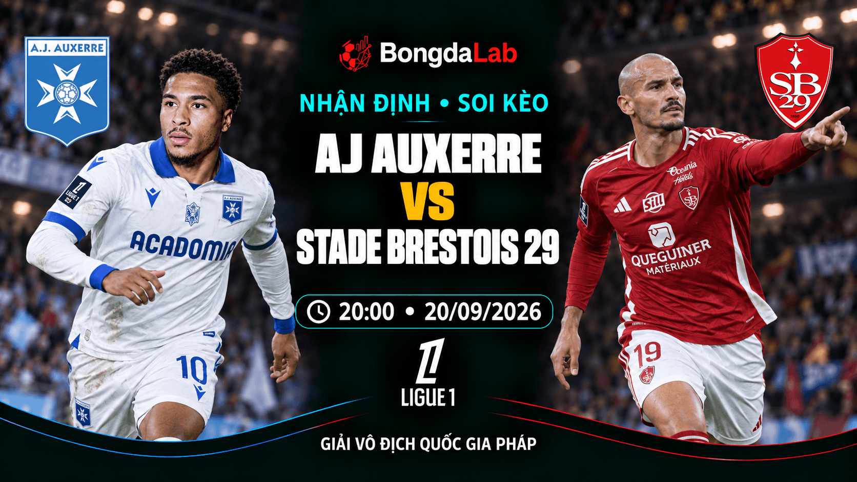 Nhận định, soi kèo VĐQG Pháp: Auxerre vs Stade Brestois, 20:00 ngày 20/09/2026