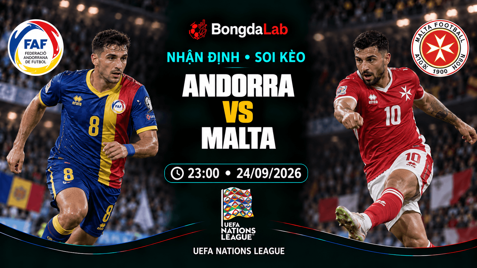 Nhận định, soi kèo UEFA Nations League: Andorra vs Malta, 23:00 ngày 24/09/2026