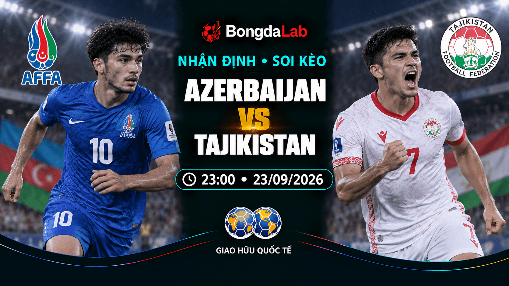 Nhận định soi kèo Azerbaijan vs Tajikistan 23:00 ngày 23/09/2026