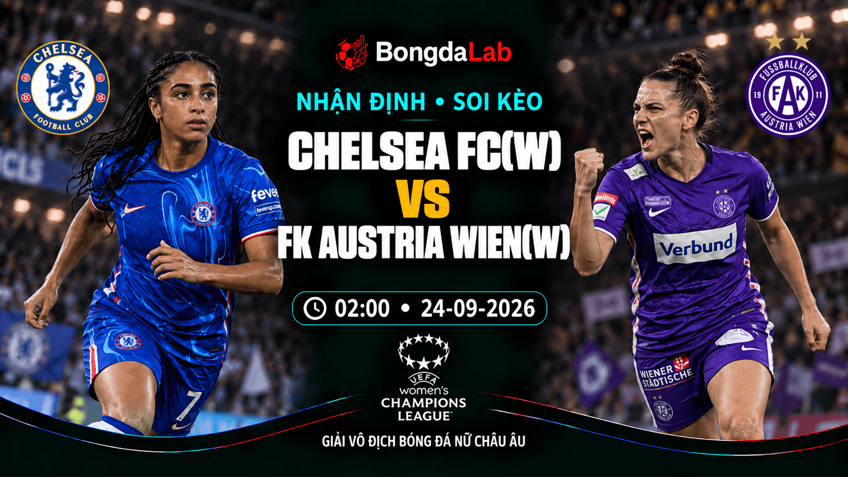 Nhận định soi kèo Chelsea FC W vs FK Austria Wien W 02:00 ngày 24/09/2026