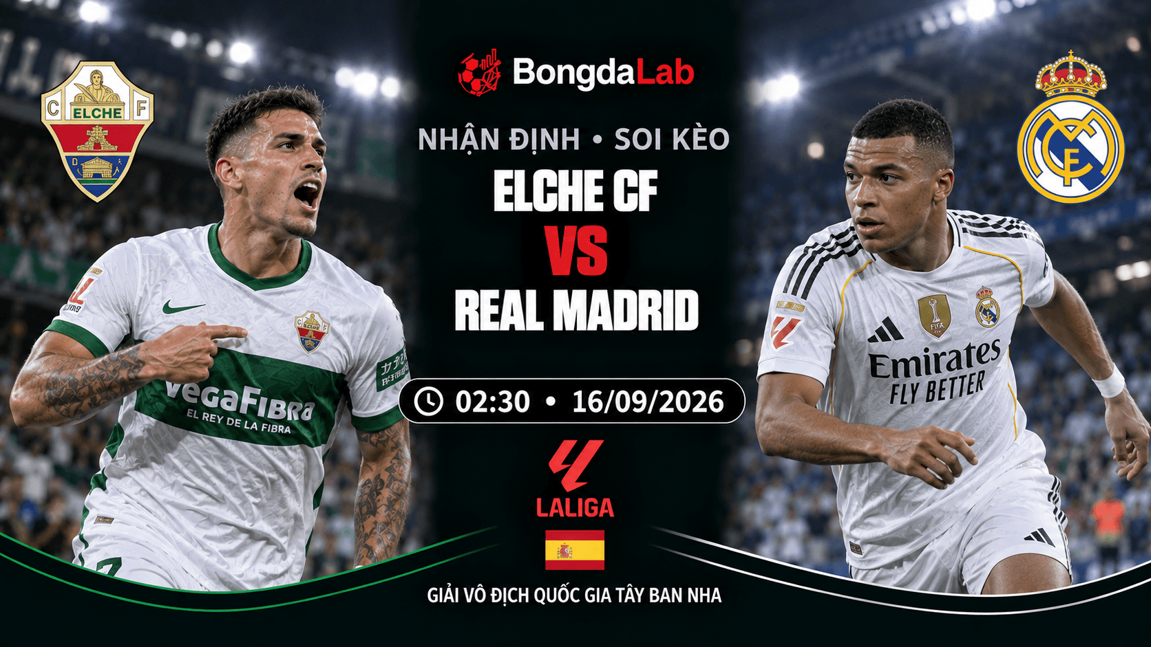 Nhận định, soi kèo VĐQG Tây Ban Nha: Elche vs Real Madrid, 02:30 ngày 16/09/2026