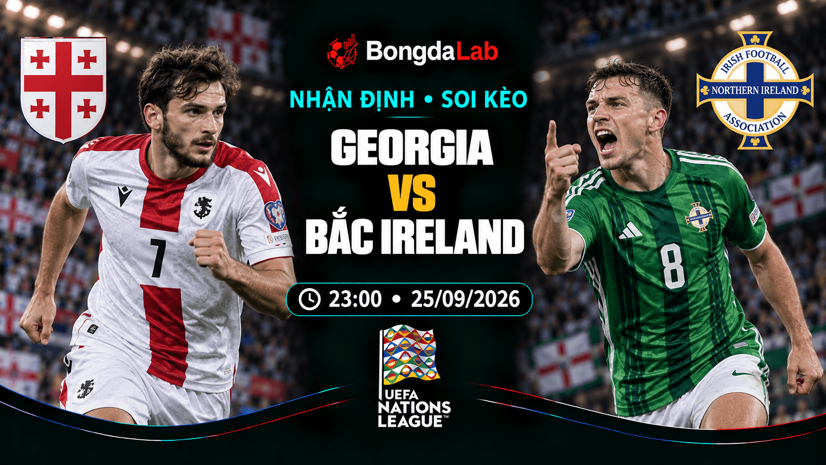 Nhận định, soi kèo UEFA Nations League: Georgia vs Northern Ireland, 23:00 ngày 25/09/2026