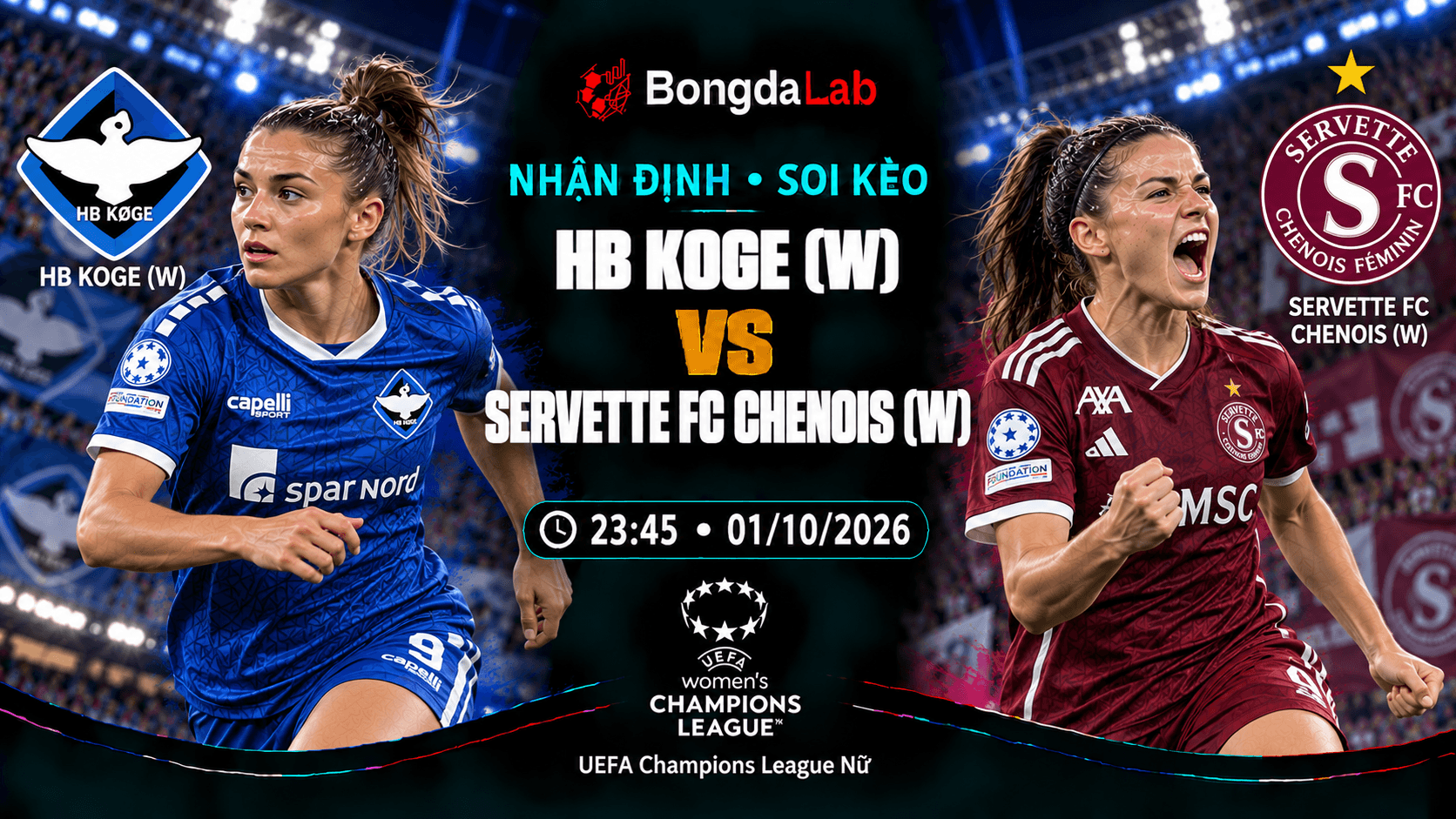 Nhận định, soi kèo UEFA Champions League Women: Køge W vs Servette Chênois W, 23:45 ngày 01/10/2026