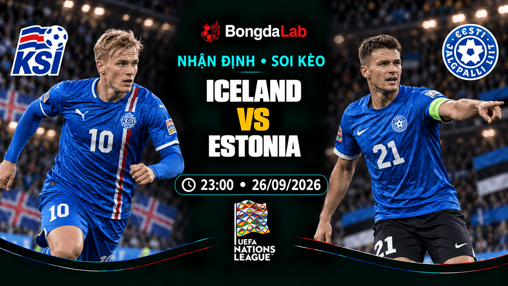 Nhận định, soi kèo UEFA Nations League: Iceland vs Estonia, 23:00 ngày 26/09/2026