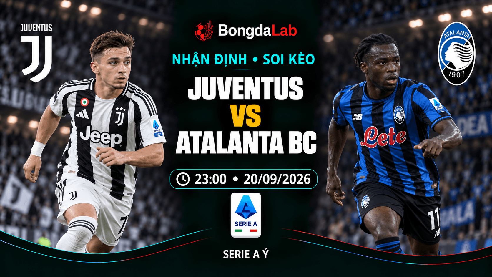 Nhận định soi kèo Juventus vs Atalanta BC 23:00 ngày 20/09/2026