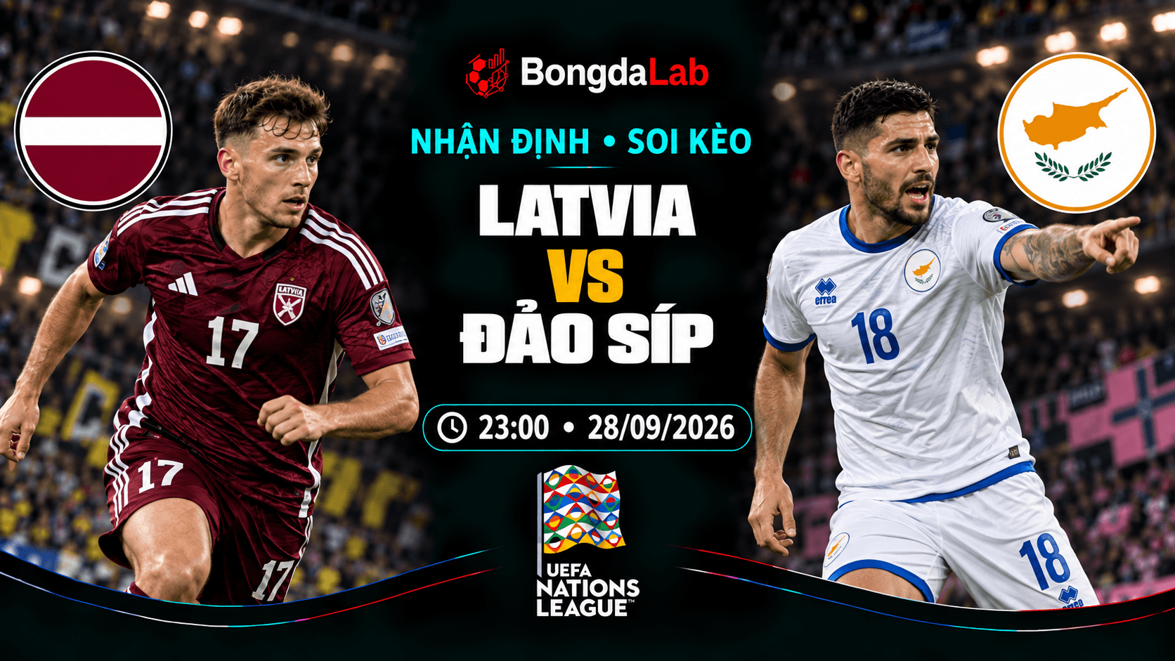Nhận định, soi kèo UEFA Nations League: Latvia vs Cyprus, 23:00 ngày 28/09/2026
