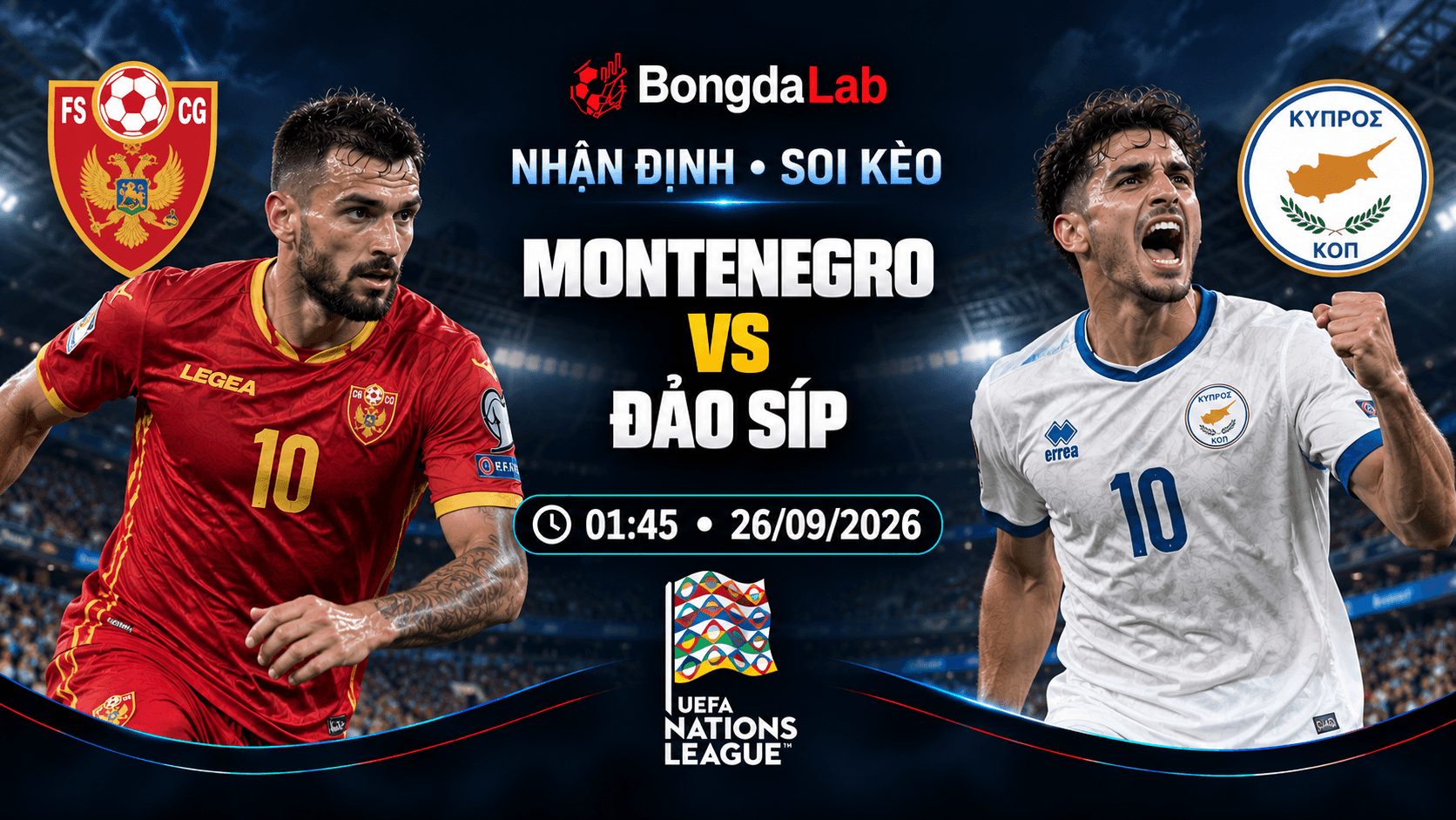 Nhận định, soi kèo UEFA Nations League: Montenegro vs Cyprus, 01:45 ngày 26/09/2026