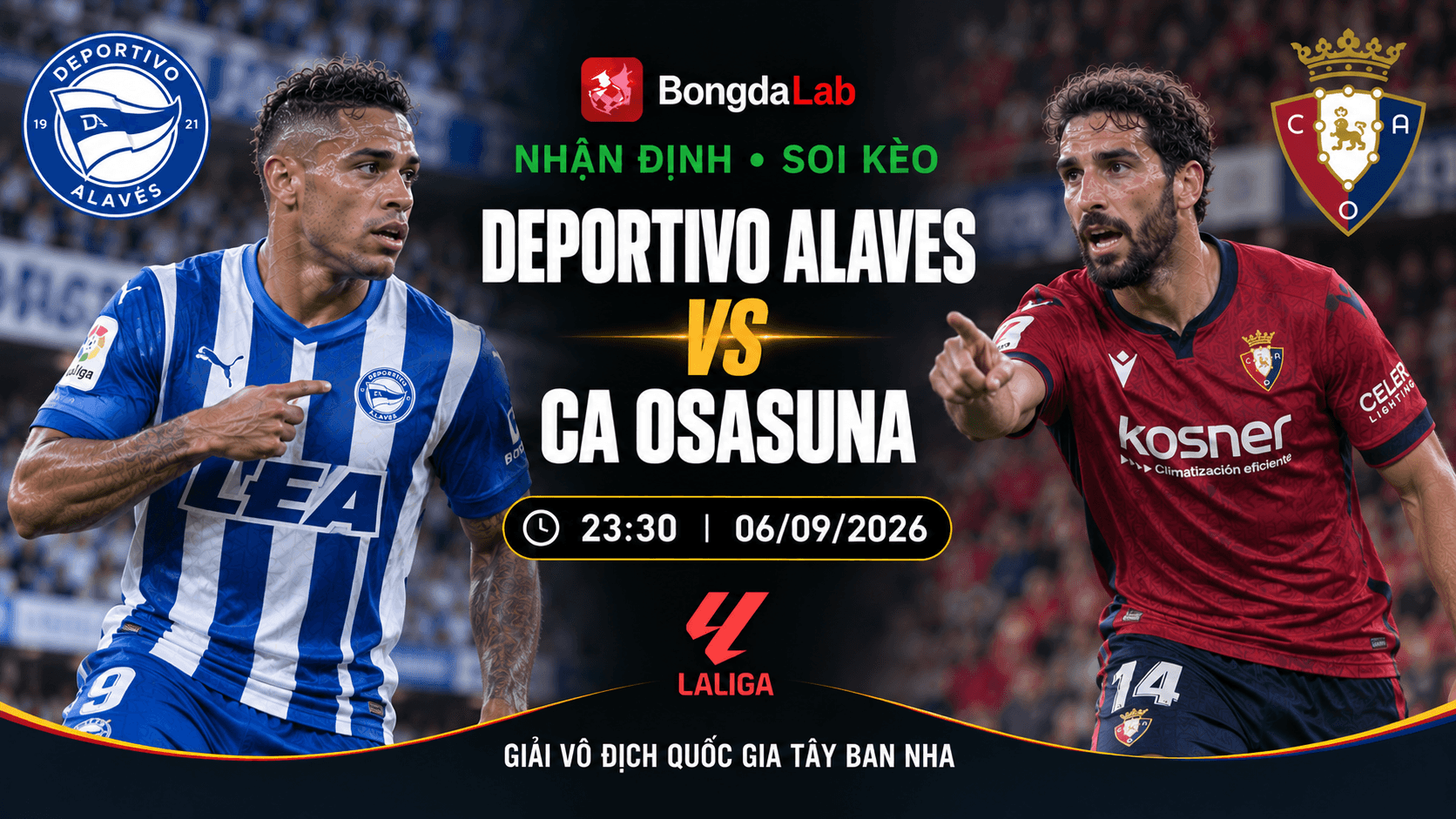 Nhận định Alaves vs Osasuna 23h30 ngày 06/09/2026