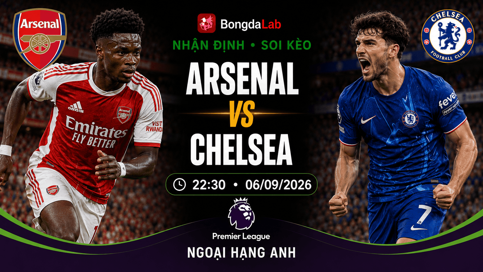Nhận định soi kèo Arsenal vs Chelsea vòng 3 Ngoại hạng Anh 2026/27
