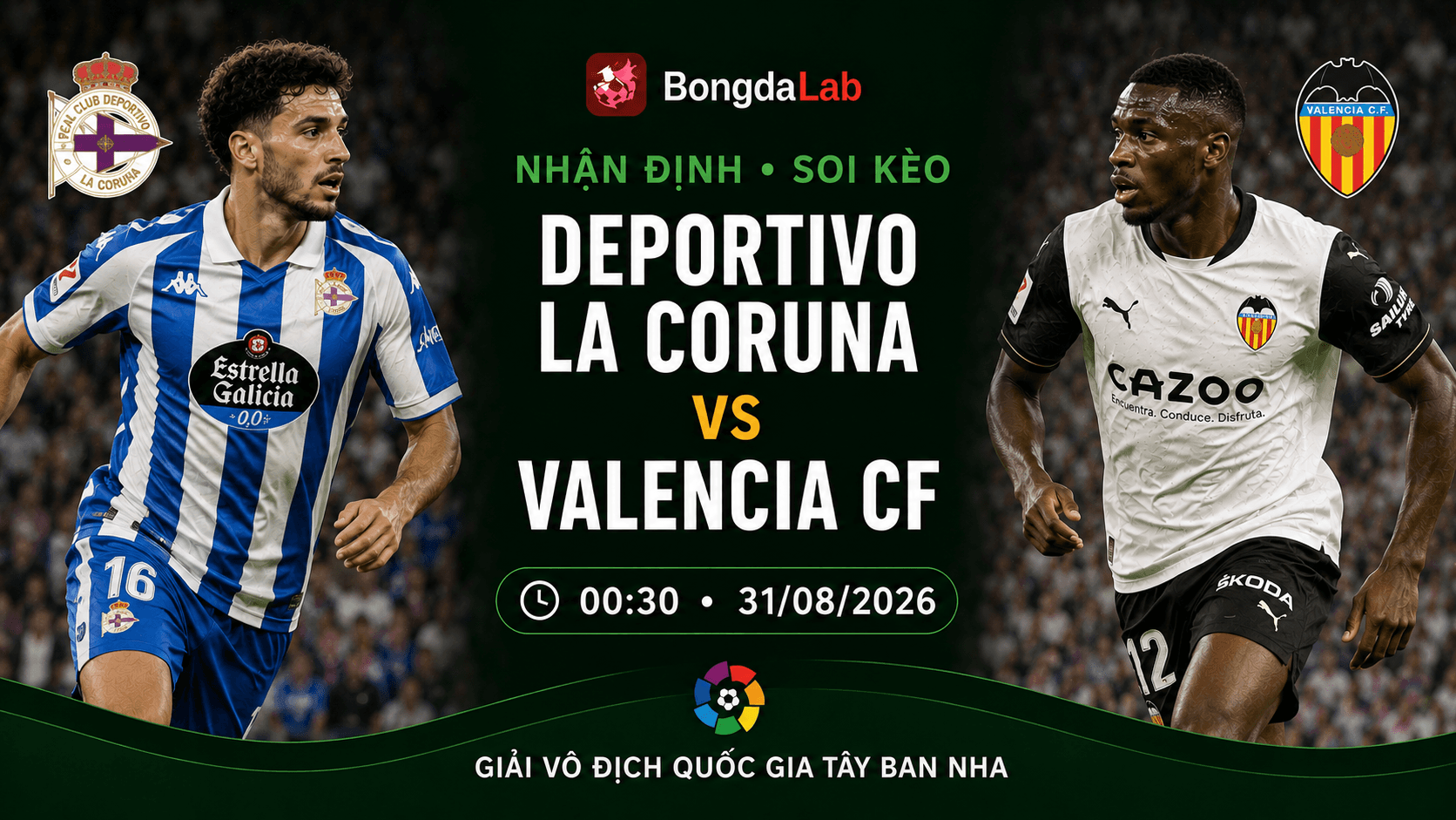 Nhận định, soi kèo Deportivo vs Valencia vòng 3 LaLiga 2026/27