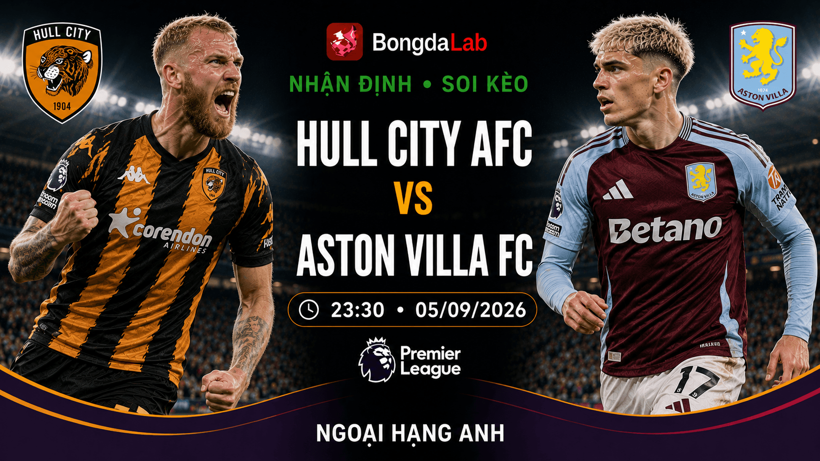 Nhận định soi kèo Hull City vs Aston Villa vòng 3 Ngoại hạng Anh 2026/27