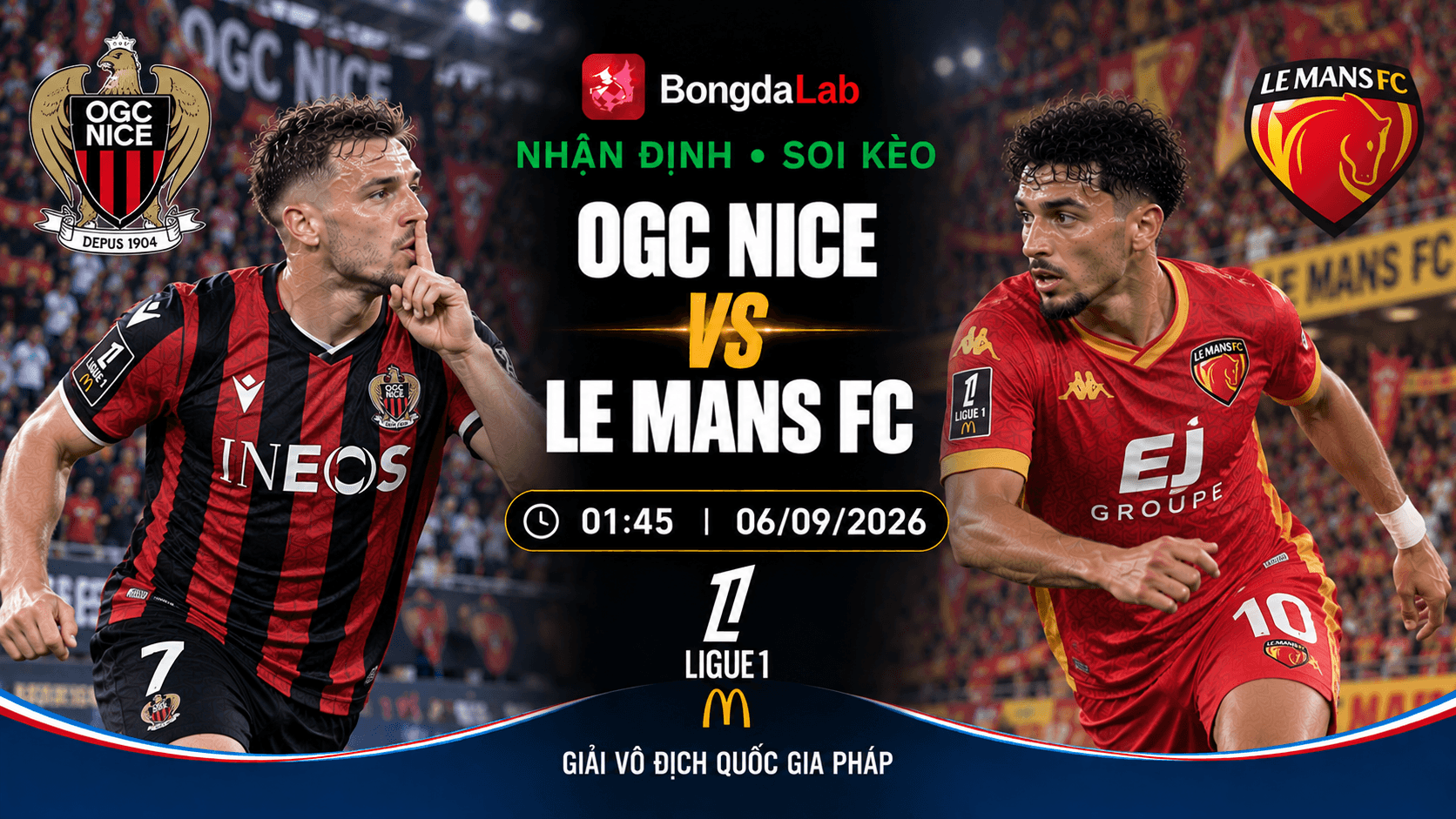 Nhận định Nice vs Le Mans 01h45 ngày 06/09/2026