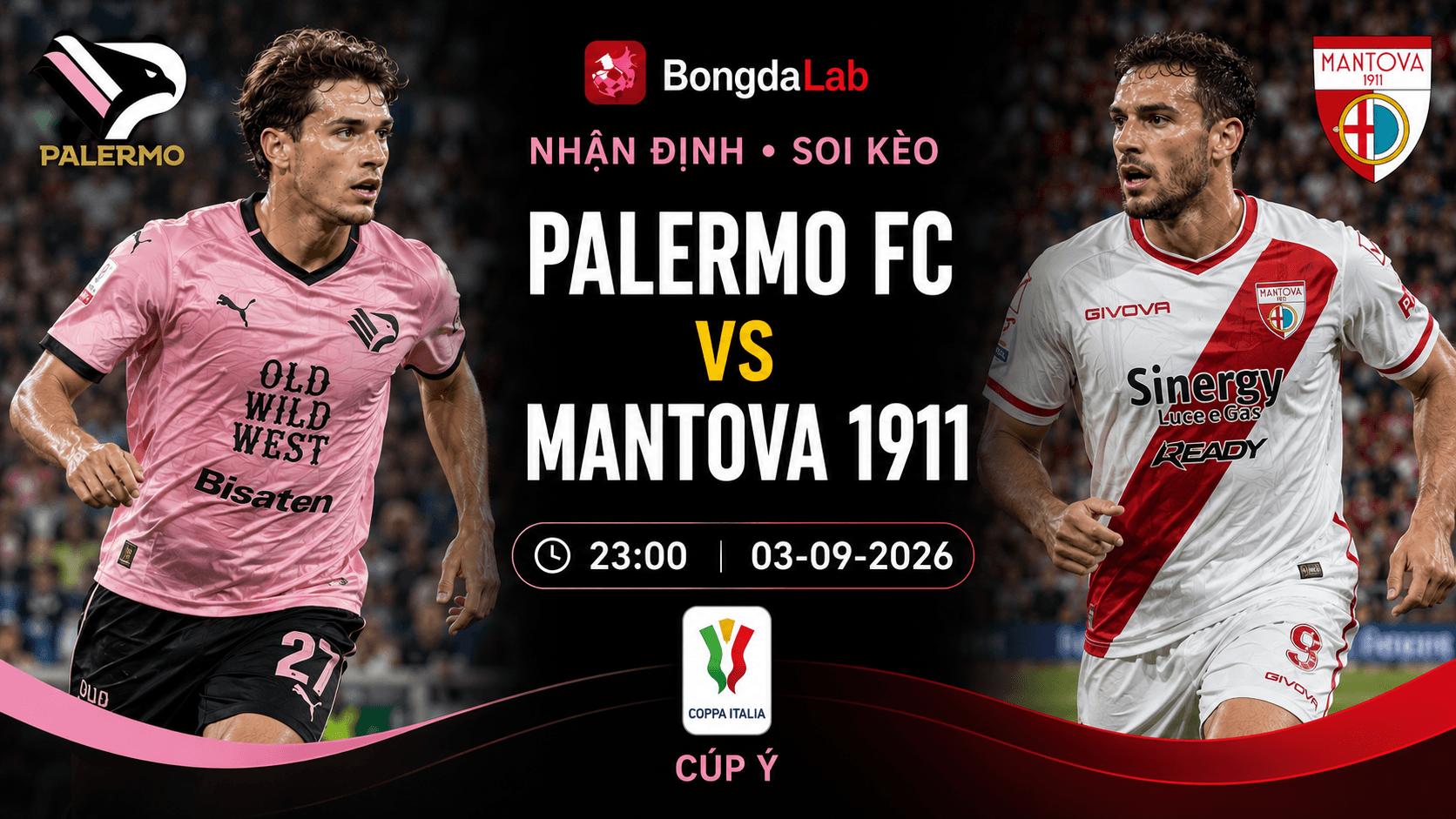 Nhận định soi kèo Palermo vs Mantova vòng 32 đội Coppa Italia 2026/27
