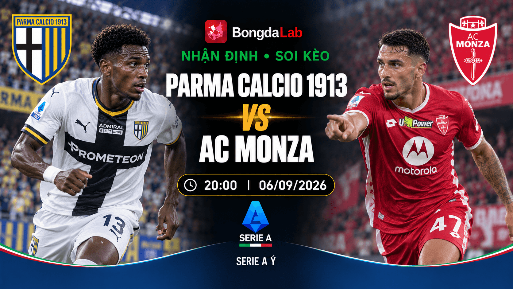 Nhận định Parma vs Monza 20h00 ngày 06/09/2026