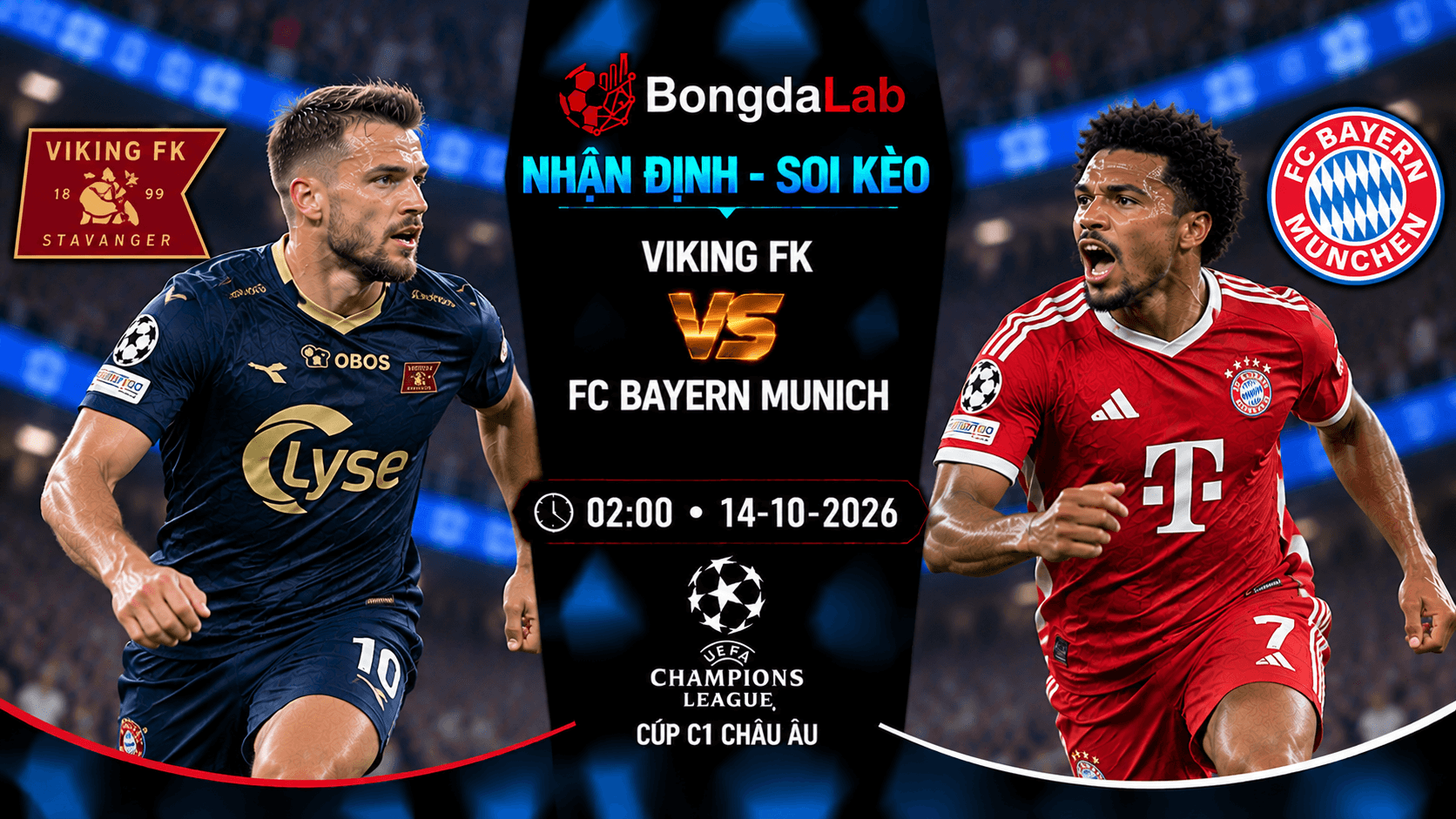 Nhận định soi kèo Viking FK vs FC Bayern Munich vòng 2 Cúp C1 châu Âu ngày 14/10/2026