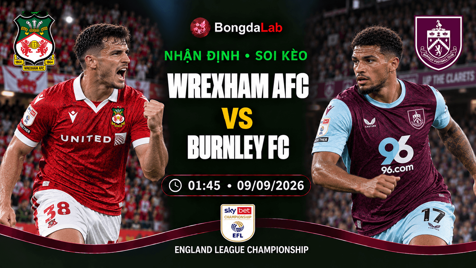 Nhận định soi kèo Wrexham vs Burnley 01h45 ngày 09/09/2026