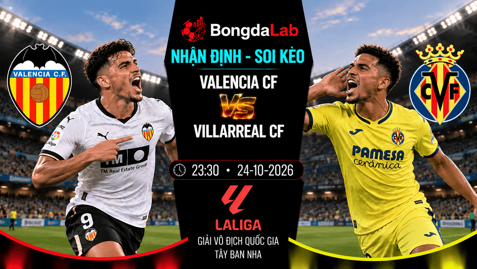 Nhận định Valencia CF vs Villarreal CF 23:30 ngày 24/10 La Liga vòng 10