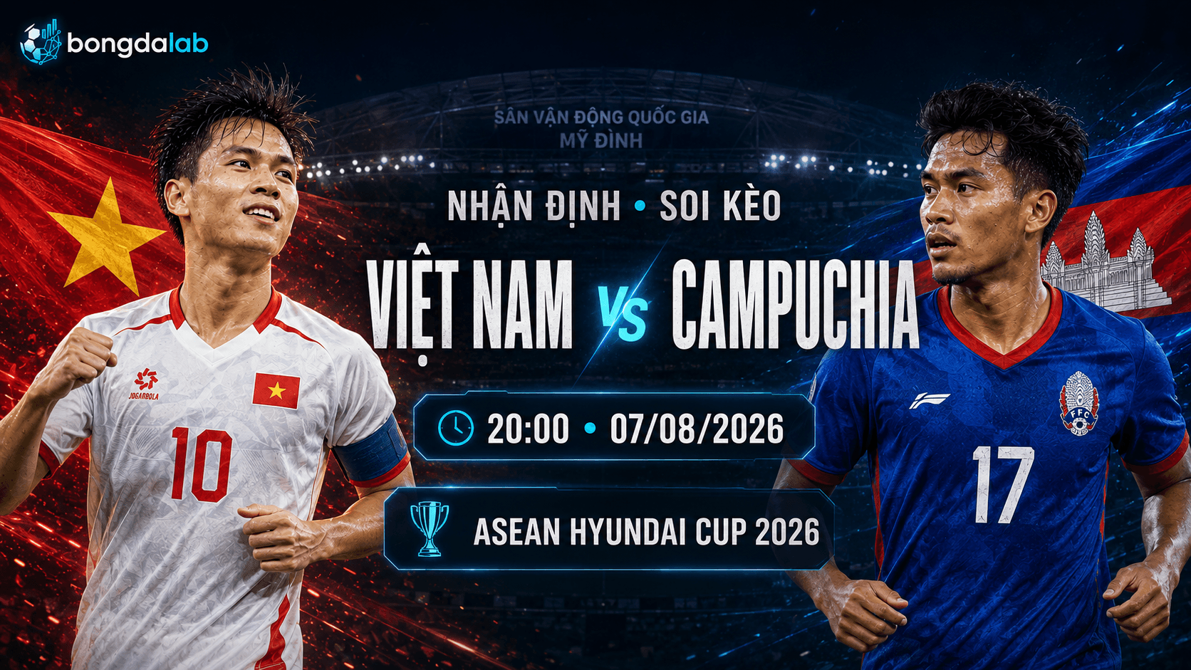Nhận định Việt Nam vs Campuchia 20h00 ngày 07/08/2026
