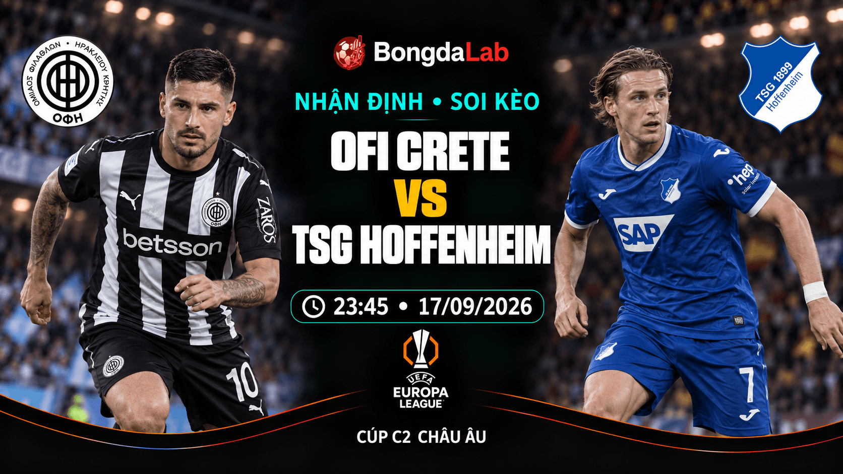 Nhận định, soi kèo Europa League: OFI vs 1899 Hoffenheim, 23:45 ngày 17/09/2026