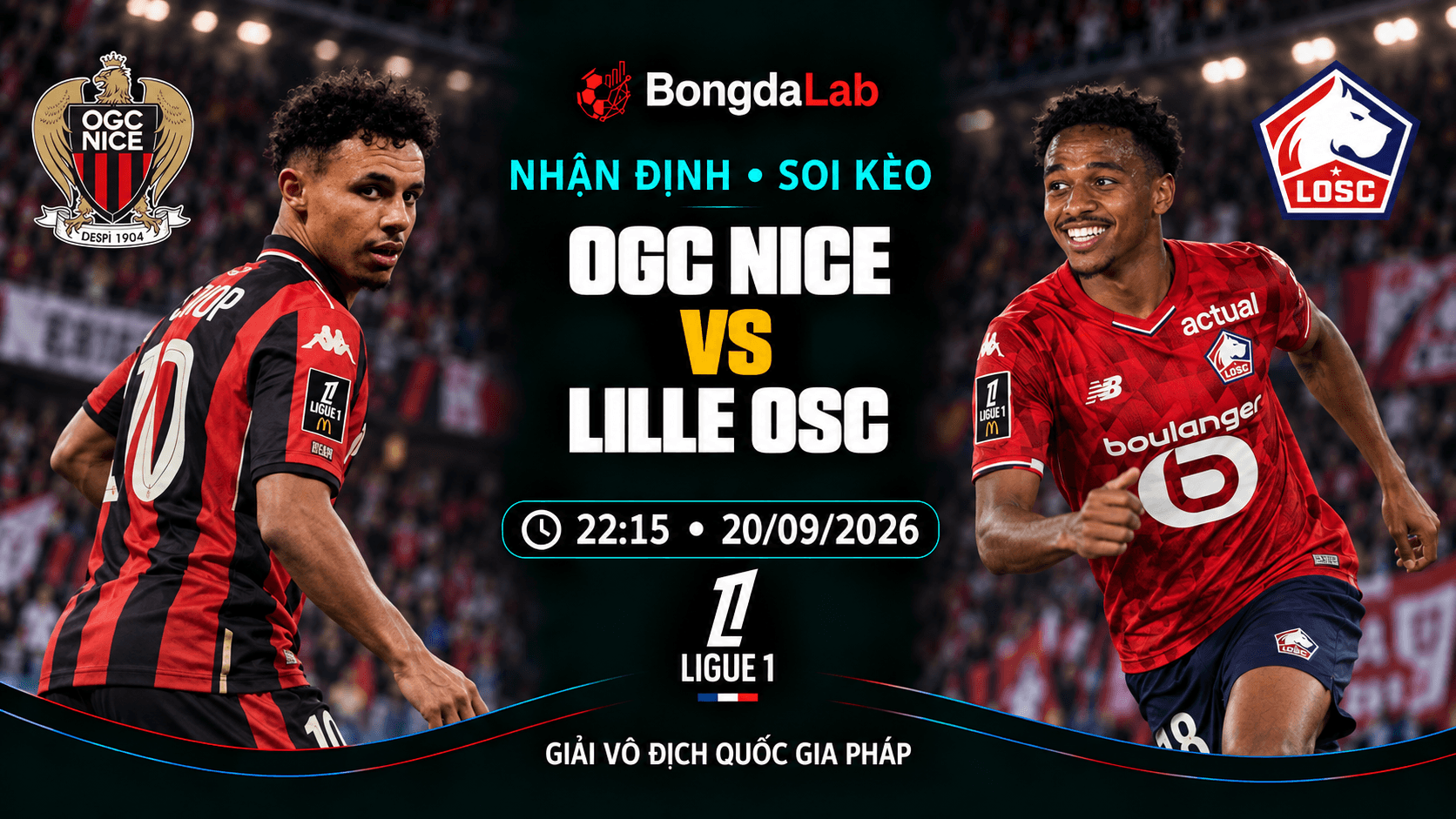 Nhận định, soi kèo VĐQG Pháp: Nice vs Lille OSC, 22:15 ngày 20/09/2026