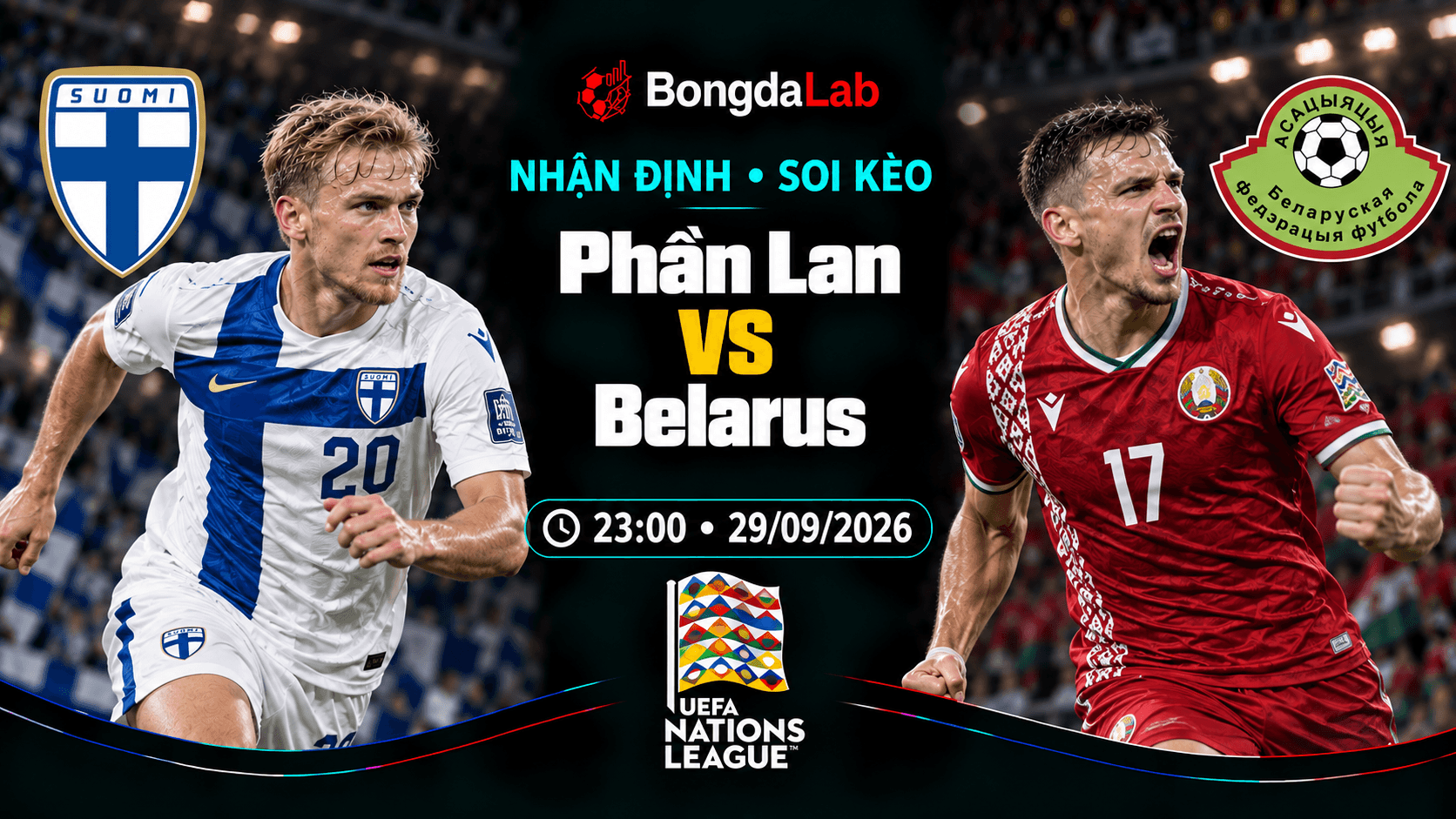 Nhận định, soi kèo UEFA Nations League: Finland vs Belarus, 23:00 ngày 29/09/2026