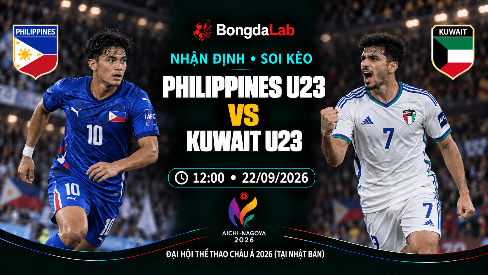 Nhận định, soi kèo Asian Games: Philippines U23 vs Kuwait U23, 12:00 ngày 22/09/2026