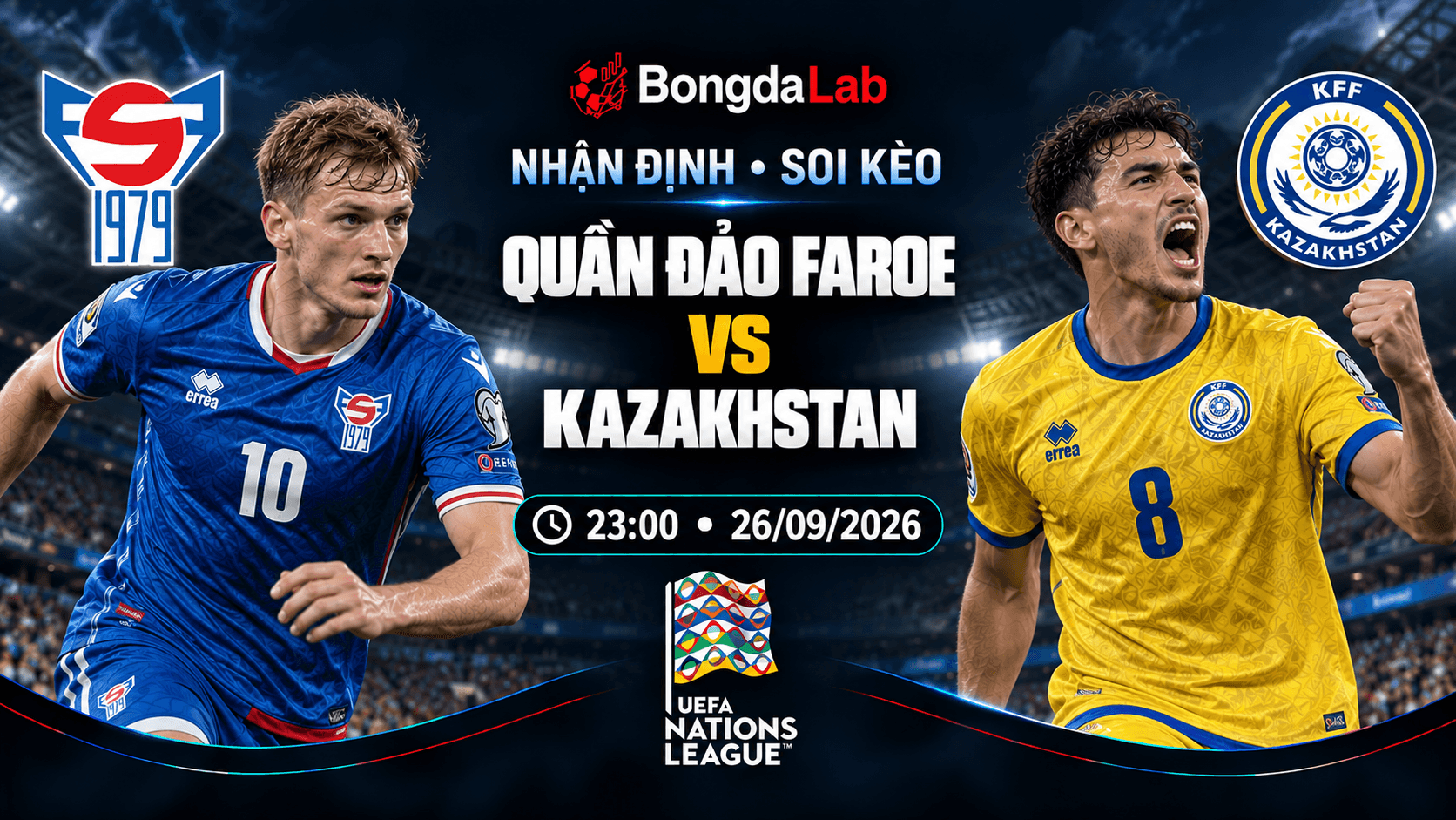 Nhận định, soi kèo UEFA Nations League: Faroe Islands vs Kazakhstan, 23:00 ngày 26/09/2026