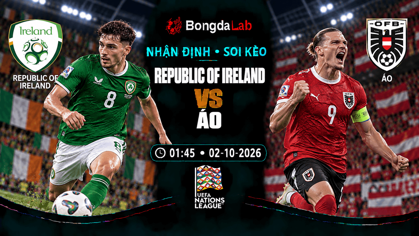 Nhận định, soi kèo UEFA Nations League: Rep. Of Ireland vs Austria, 01:45 ngày 02/10/2026