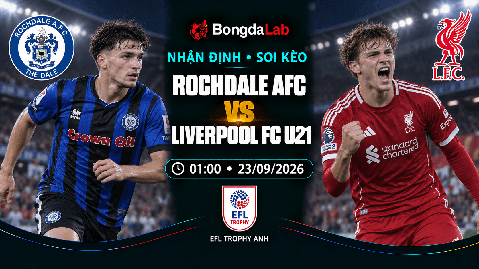 Nhận định soi kèo Rochdale AFC vs Liverpool FC U21 01:00 ngày 23/09/2026