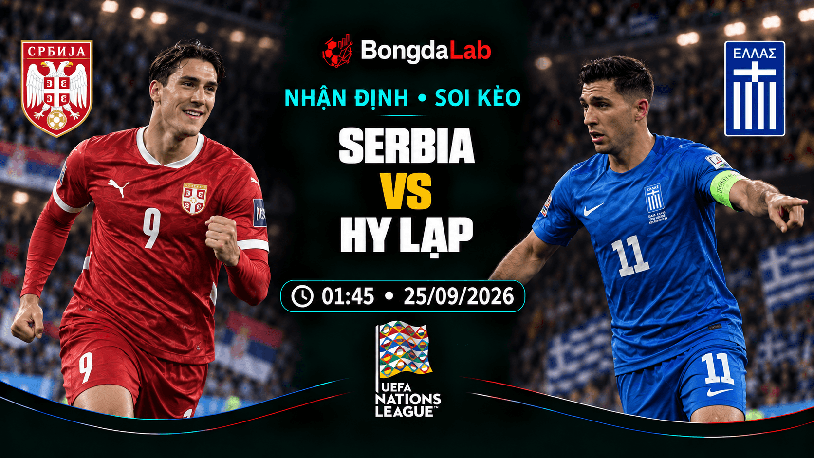 Nhận định, soi kèo UEFA Nations League: Serbia vs Greece, 01:45 ngày 25/09/2026