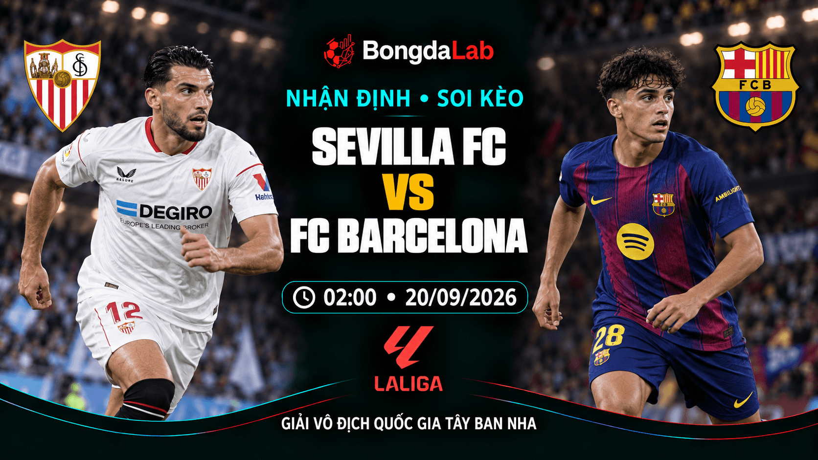 Nhận định, soi kèo VĐQG Tây Ban Nha: Sevilla vs Barcelona, 02:00 ngày 20/09/2026