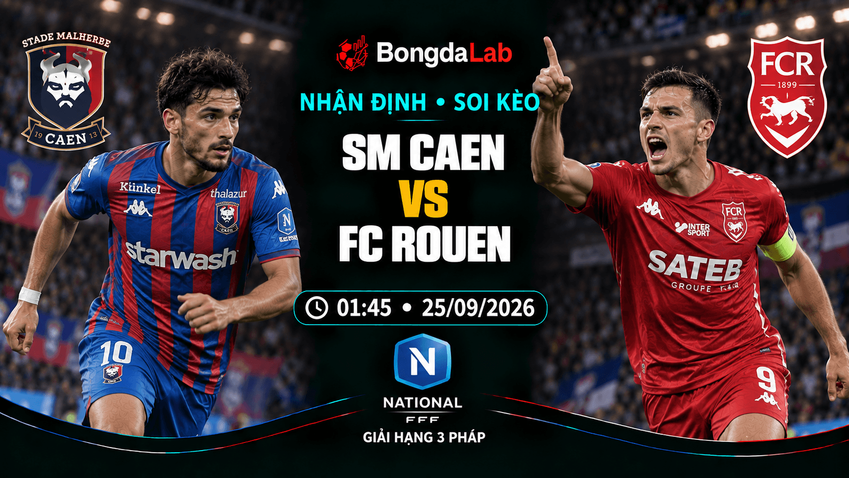 Nhận định soi kèo SM Caen vs FC Rouen 01:45 ngày 25/09/2026