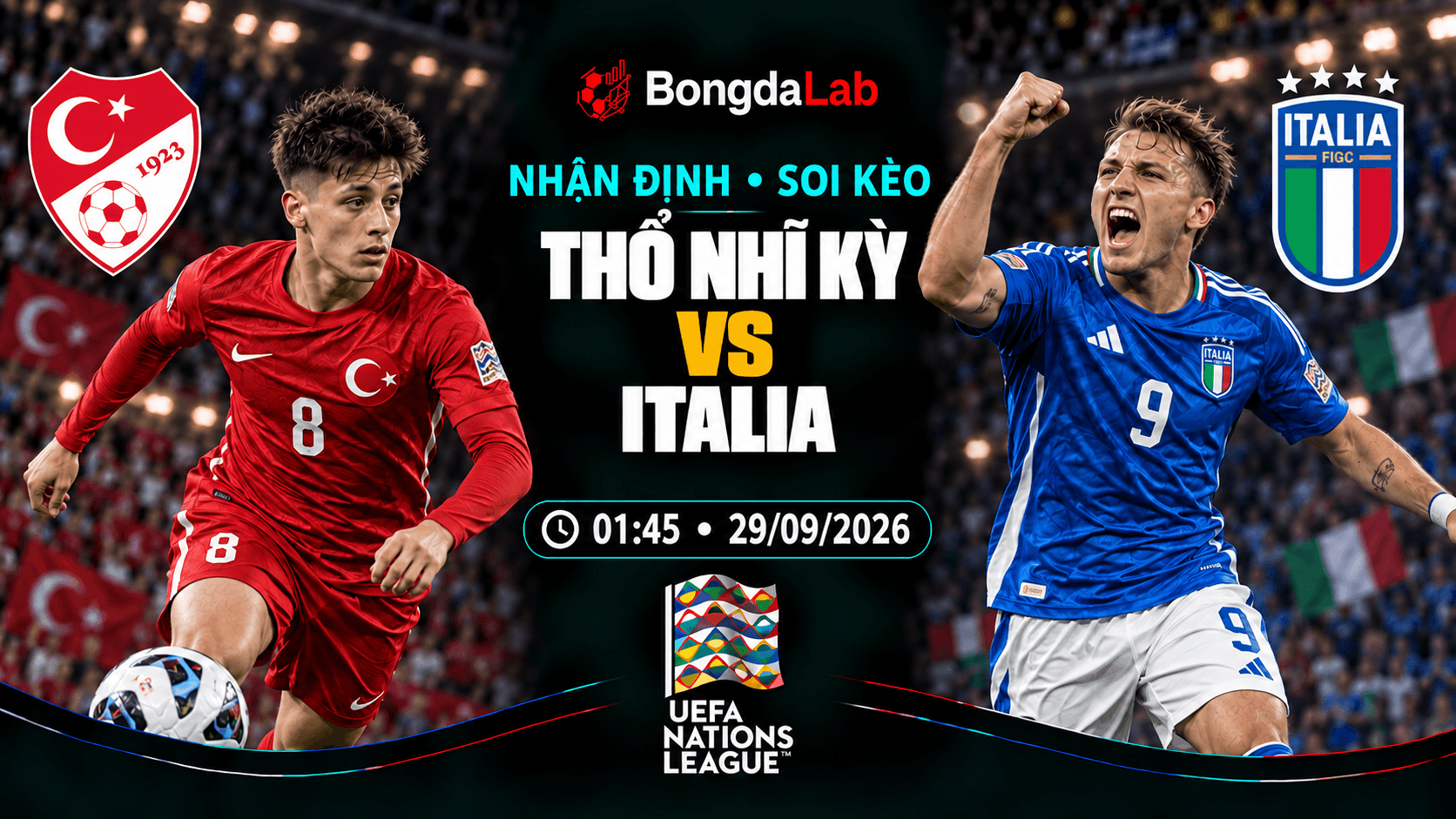 Nhận định soi kèo Thổ Nhĩ Kỳ vs Ý 01:45 ngày 29/09/2026