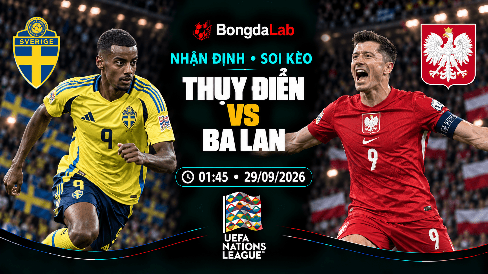 Nhận định, soi kèo UEFA Nations League: Sweden vs Poland, 01:45 ngày 29/09/2026