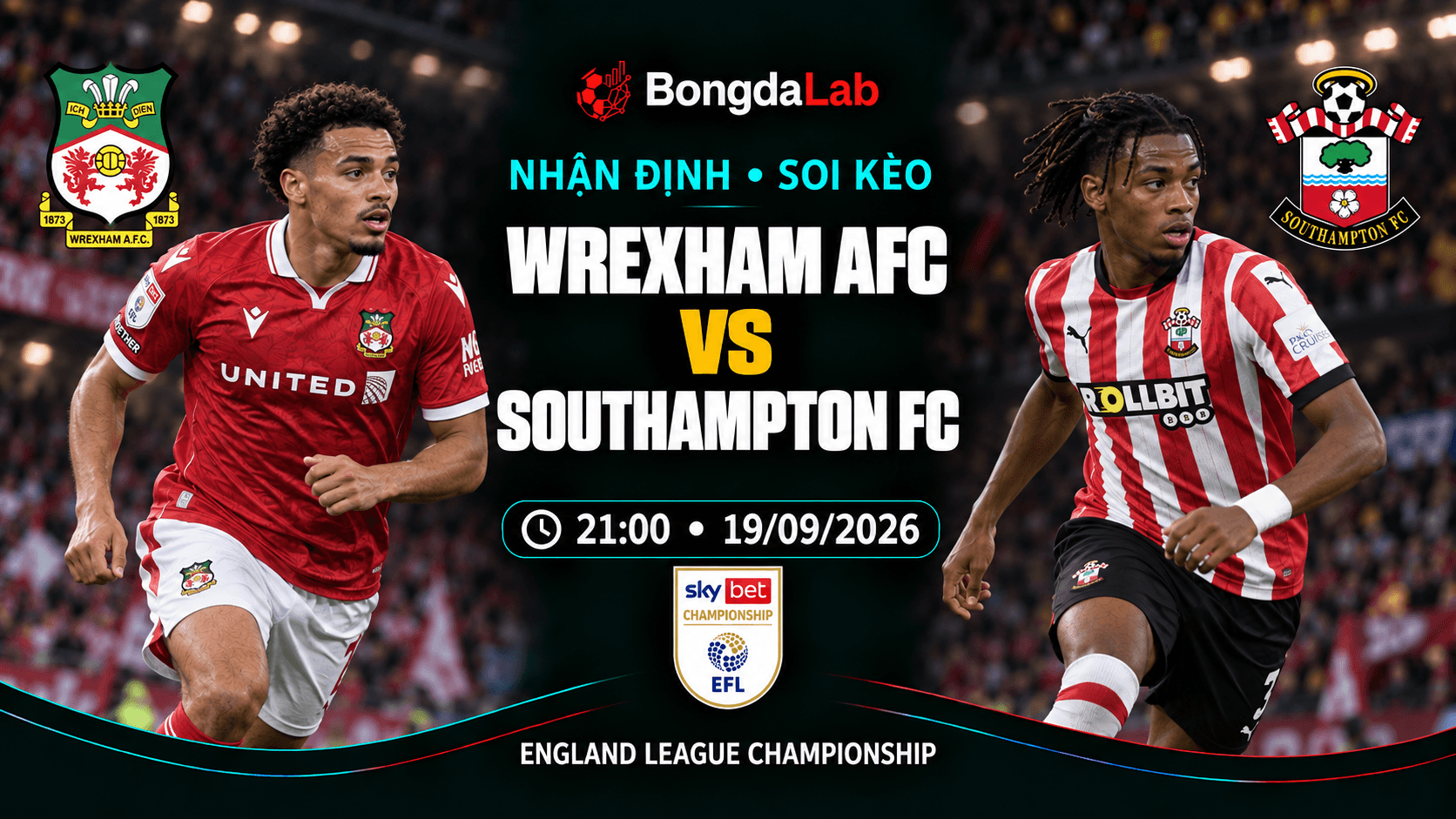 Nhận định, soi kèo Championship: Wrexham vs Southampton, 21:00 ngày 19/09/2026