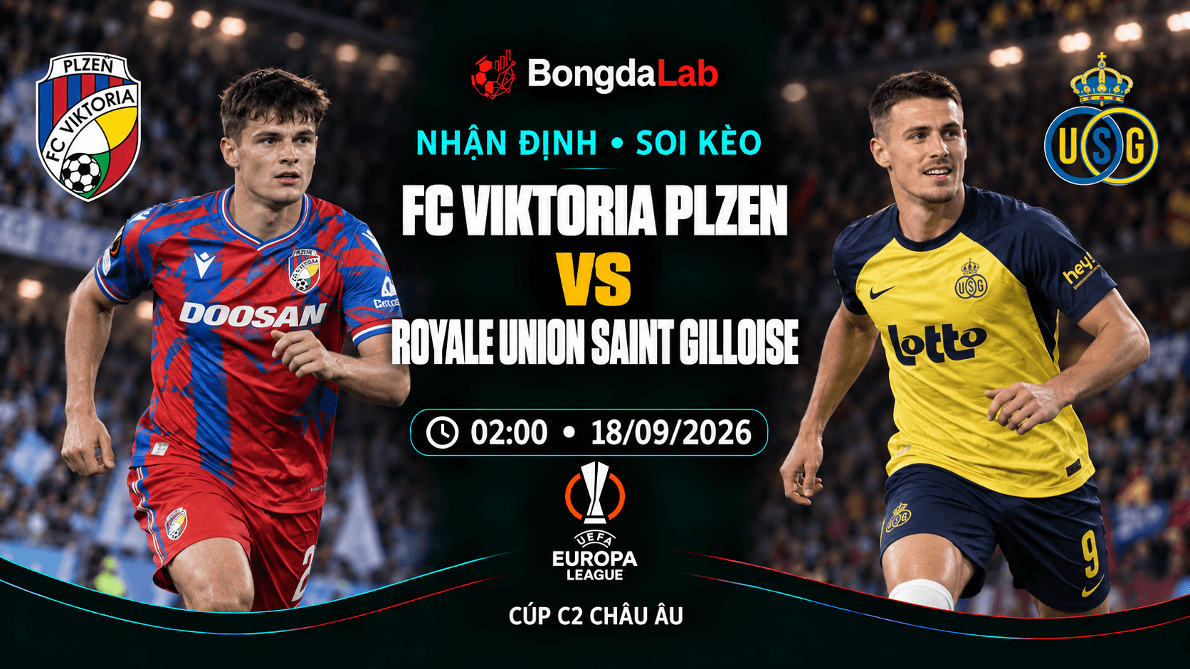 Nhận định, soi kèo Europa League: Plzen vs Union St. Gilloise, 02:00 ngày 18/09/2026
