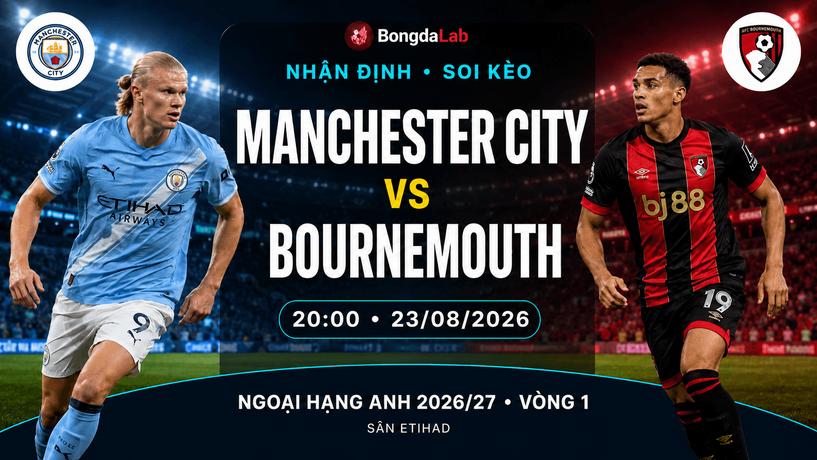 Manchester City đối đầu Bournemouth tại Ngoại hạng Anh ngày 23/8/2026