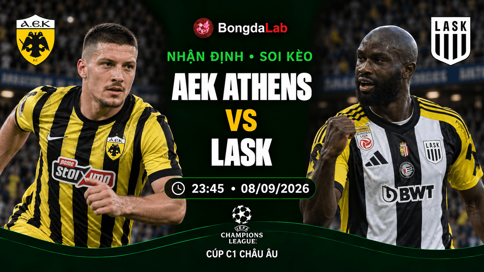 Nhận định soi kèo AEK Athens vs LASK vòng 1 Champions League 2026/27