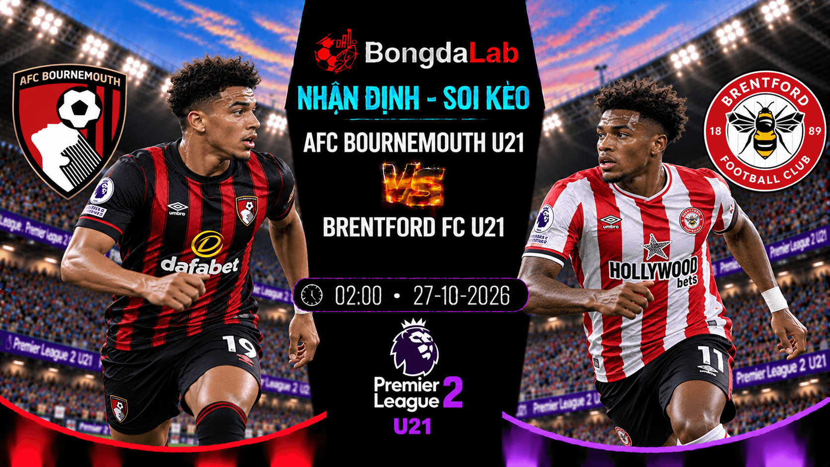 Nhận định, soi kèo : AFC Bournemouth U21 vs Brentford U21, 02:00 ngày 27/10/2026