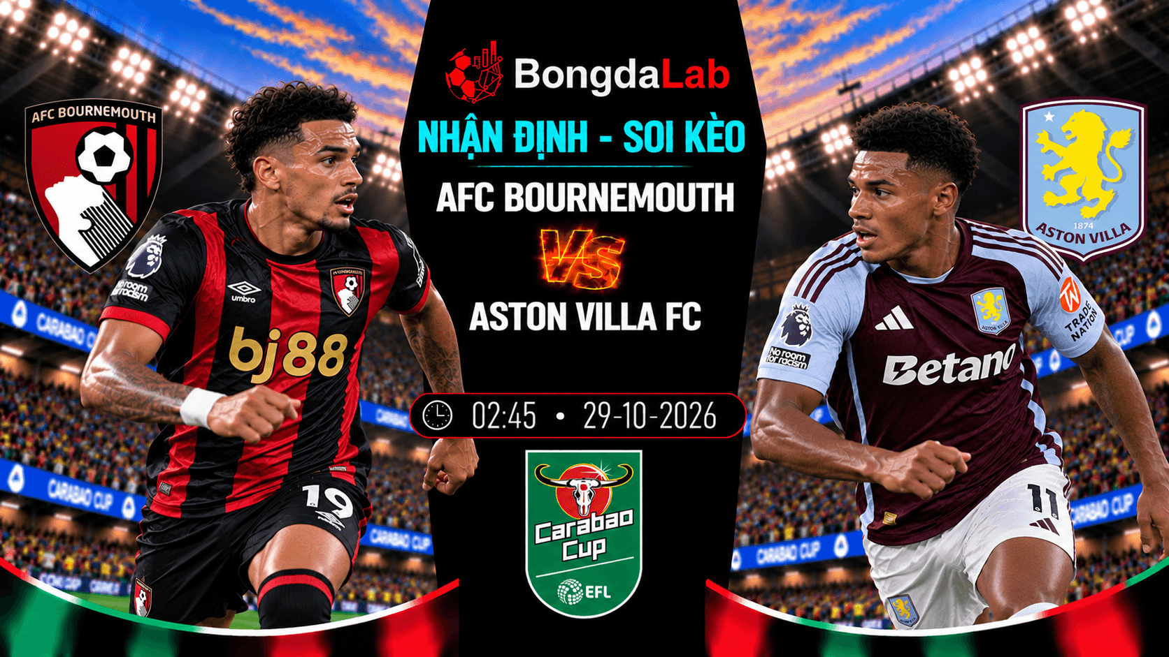 Nhận định soi kèo AFC Bournemouth vs Aston Villa FC 02:45 ngày 29/10/2026