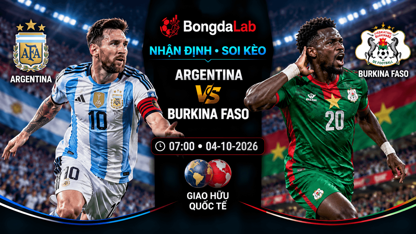 Nhận định, soi kèo Argentina vs Burkina Faso, 07:00 ngày 04/10/2026
