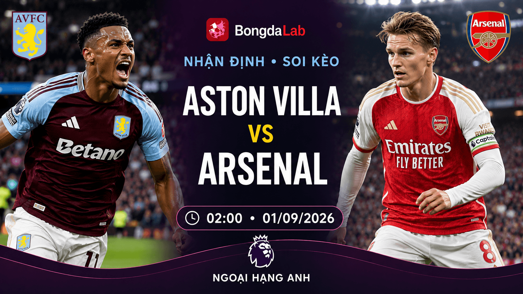 Nhận định, soi kèo Aston Villa vs Arsenal vòng 2 Ngoại hạng Anh 2026/27