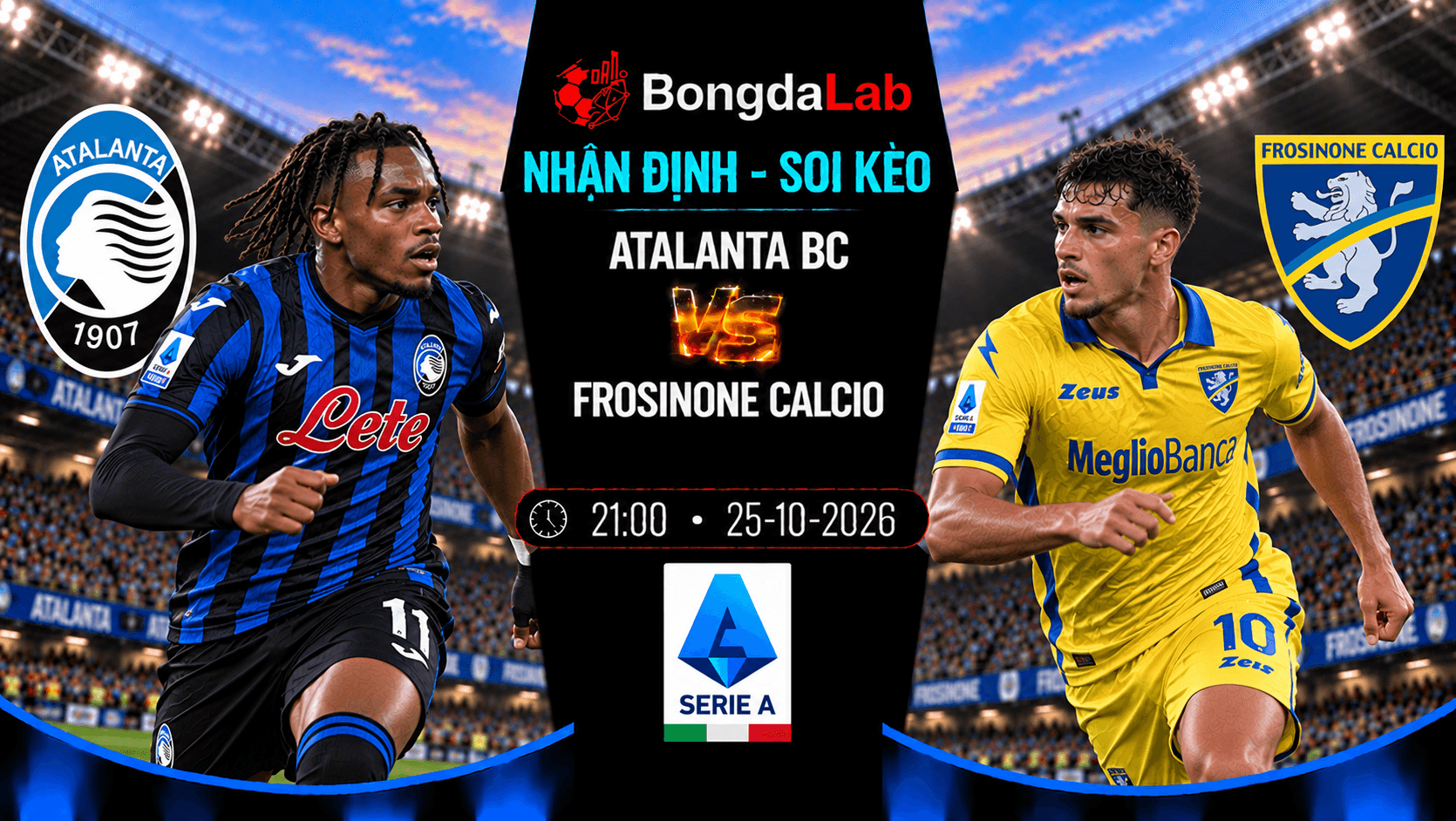 Nhận định soi kèo Atalanta BC vs Frosinone Calcio 21:00 ngày 25/10/2026