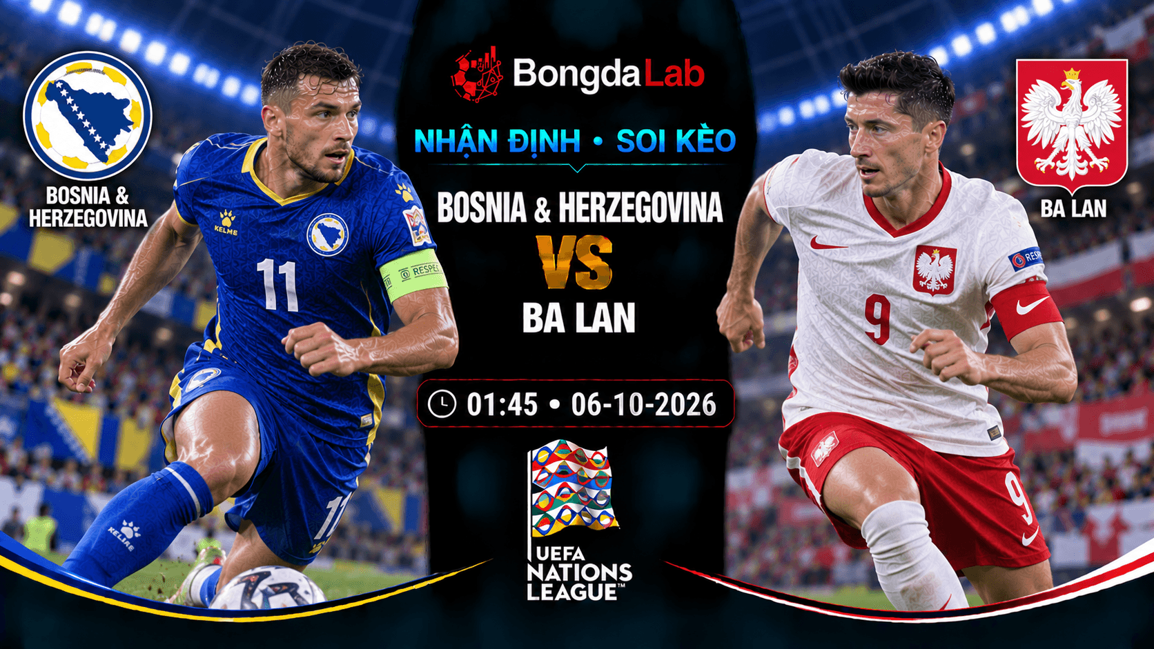 Nhận định, soi kèo Bosnia & Herzegovina vs Poland, 01:45 ngày 06/10/2026