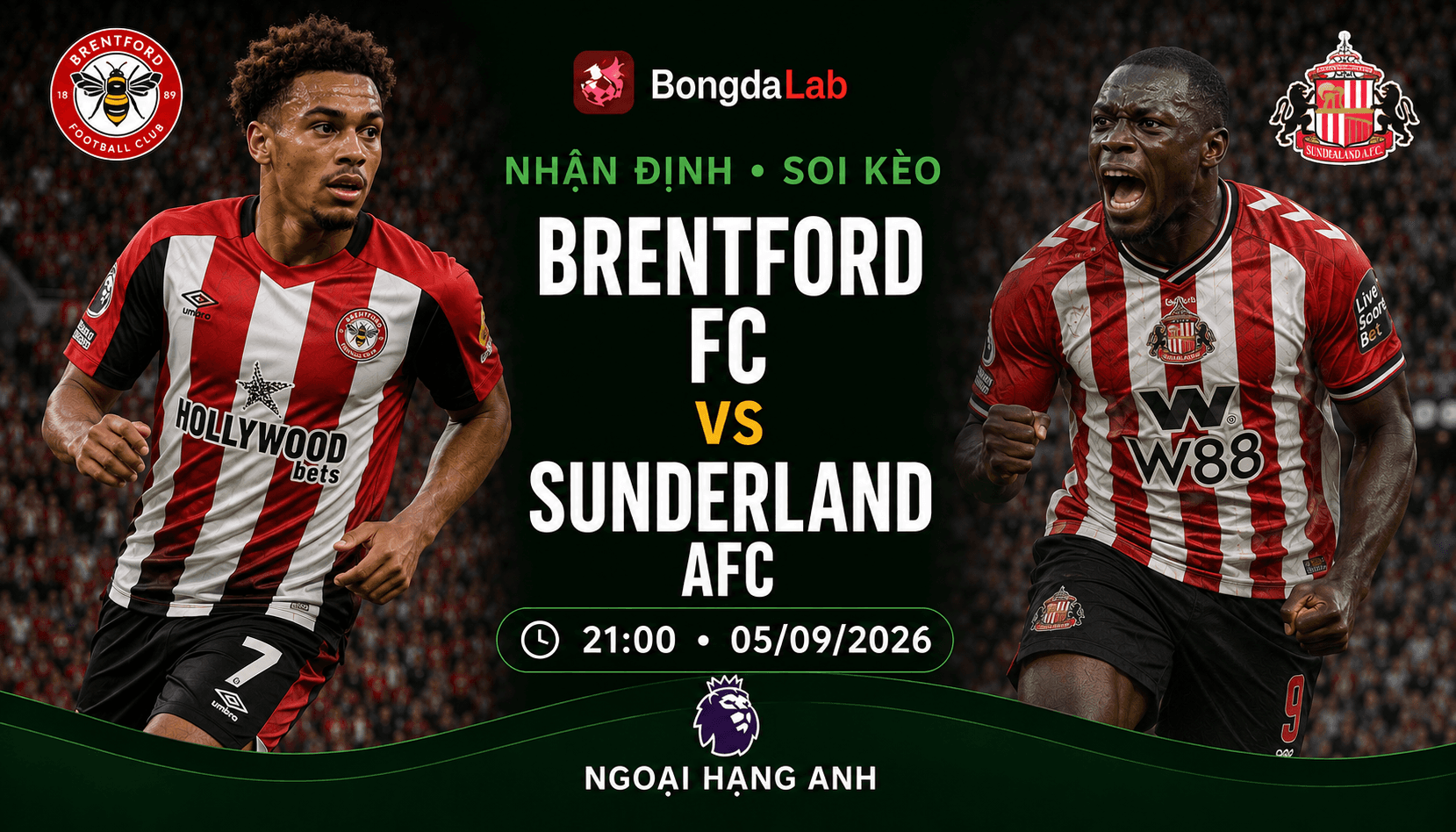 Nhận định soi kèo Brentford vs Sunderland vòng 3 Ngoại hạng Anh 2026/27