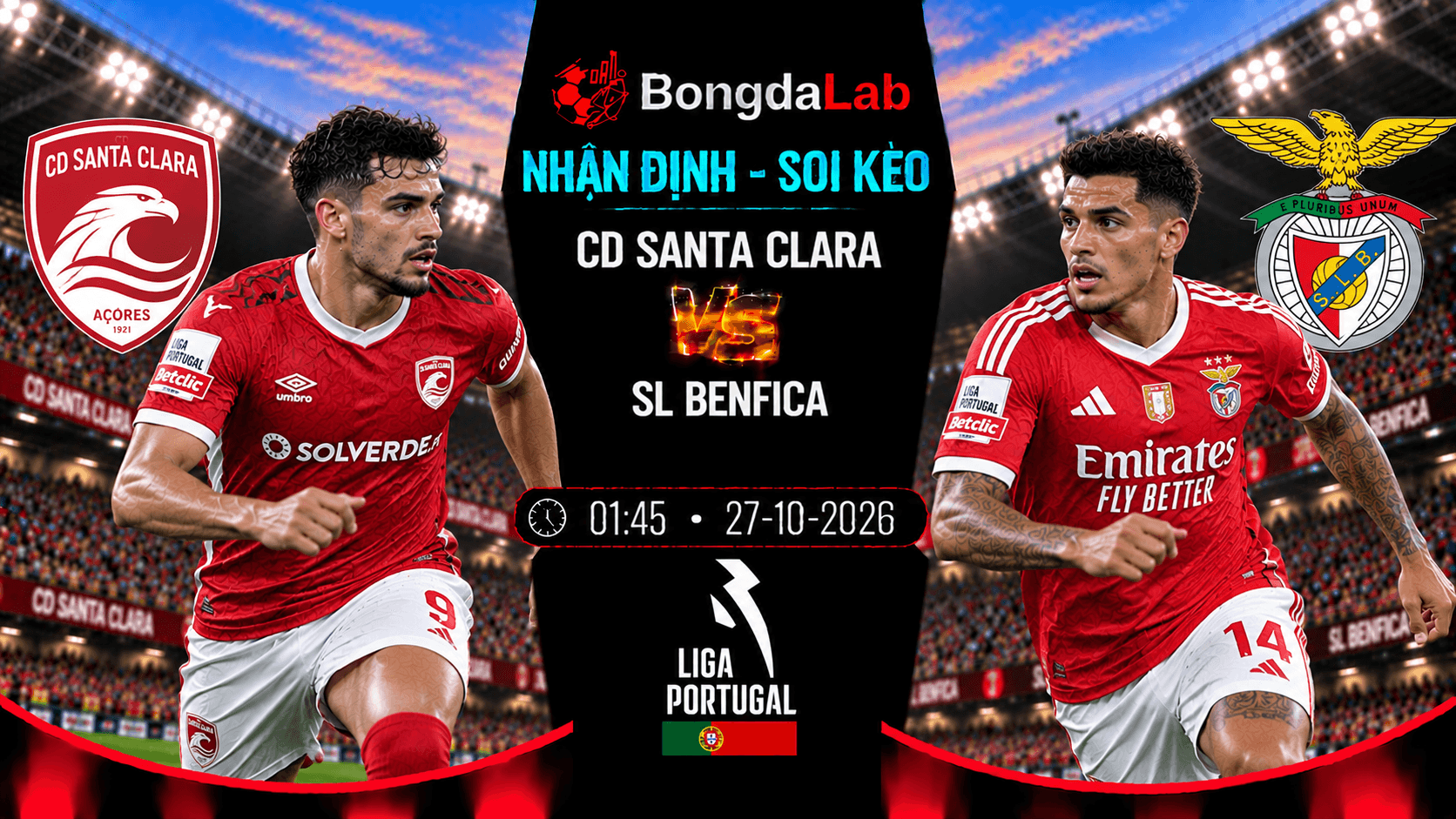 Nhận định soi kèo CD Santa Clara vs SL Benfica 01:45 ngày 27/10/2026
