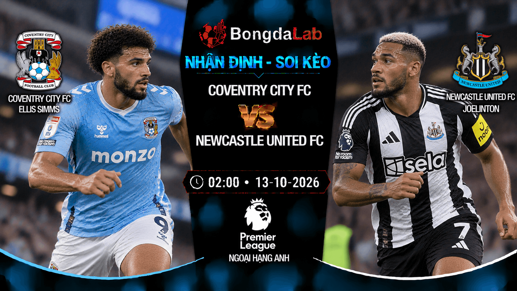 Nhận định soi kèo Coventry vs Newcastle United 02:00 ngày 13/10/2026
