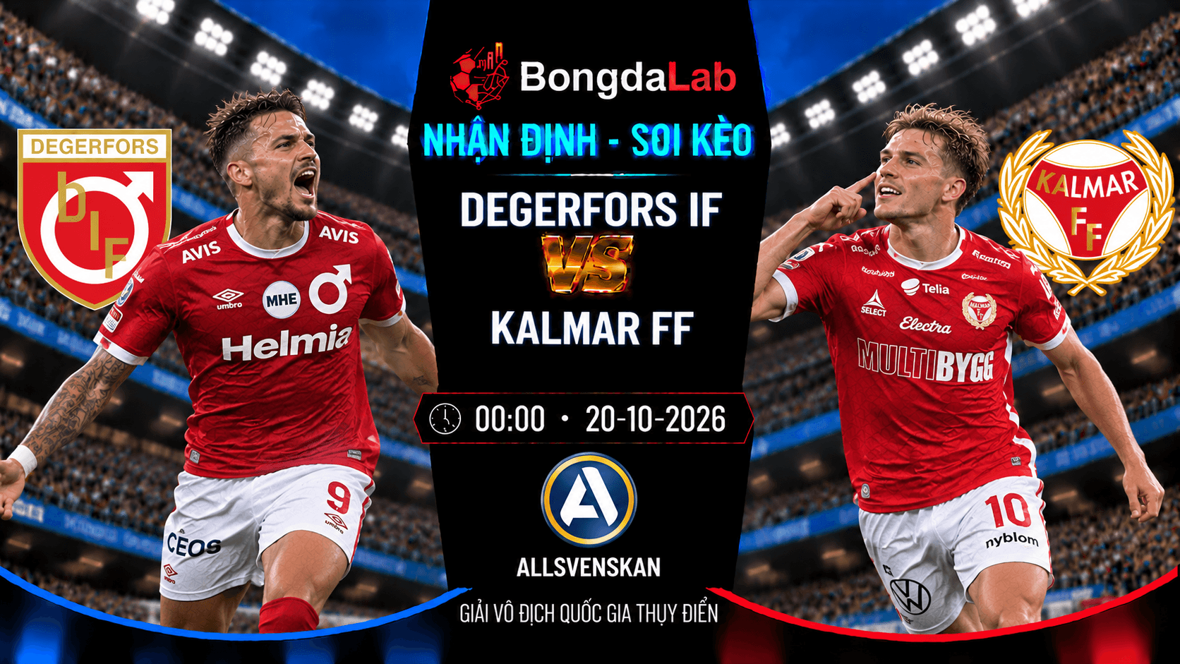 Nhận định soi kèo Degerfors IF vs Kalmar FF vòng 24 Allsvenskan 2026