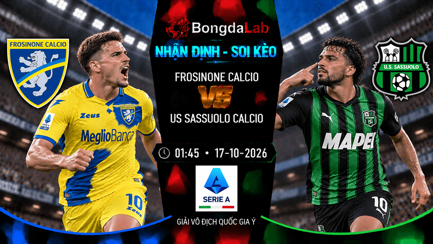 Nhận định soi kèo Frosinone vs US Sassuolo Calcio 01:45 ngày 17/10/2026