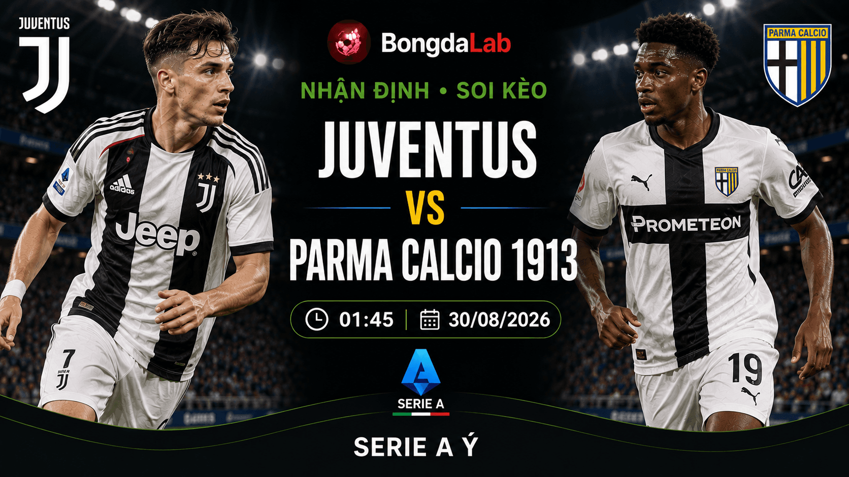 Nhận định, soi kèo Juventus vs Parma 01h45 ngày 30/08/2026